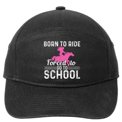 Born Ride Horse Forced To Go To School Funny Barrel Racing 7-Panel Snapback Hat