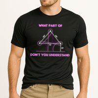 Barrel Racing Horse Riding What Part Don't You Understand Performance Shirt