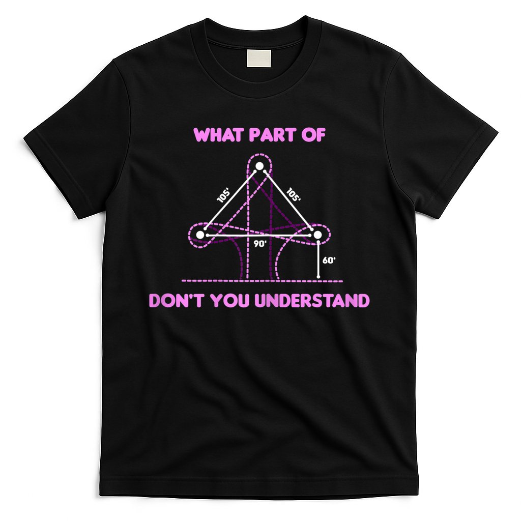 Barrel Racing Horse Riding What Part Don't You Understand T-Shirt
