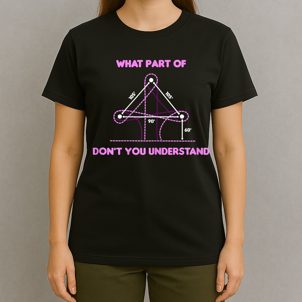 Barrel Racing Horse Riding What Part Don't You Understand T-Shirt