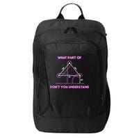 Barrel Racing Horse Riding What Part Don't You Understand City Backpack