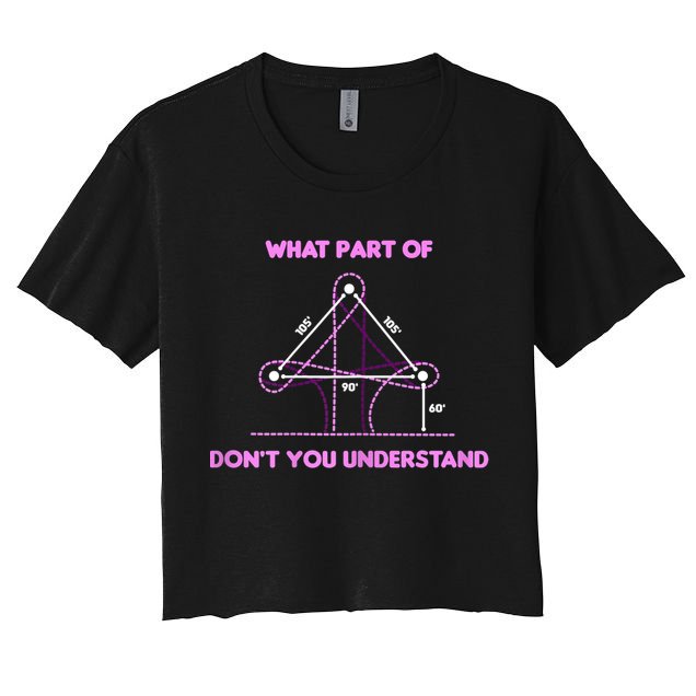 Barrel Racing Horse Riding What Part Don't You Understand Crop Top