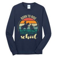 Born Ride Horse Forced To Go To School Gift Tall Long Sleeve T-Shirt