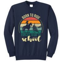 Born Ride Horse Forced To Go To School Gift Tall Sweatshirt