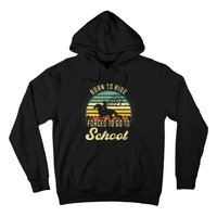 Born Ride Horses Forced To Go To School Cute Horse Girl Hoodie