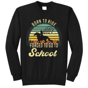 Born Ride Horses Forced To Go To School Cute Horse Girl Sweatshirt