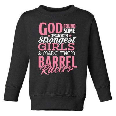 Barrel Racers Horse God Made Strongest Christian Toddler Sweatshirt