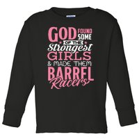 Barrel Racers Horse God Made Strongest Christian Toddler Long Sleeve Shirt