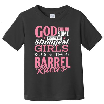 Barrel Racers Horse God Made Strongest Christian Toddler T-Shirt