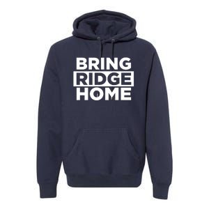 Bring Ridge Home Premium Hoodie