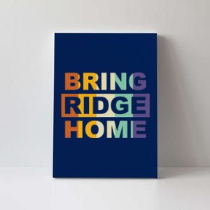 Bring Ridge Home Canvas