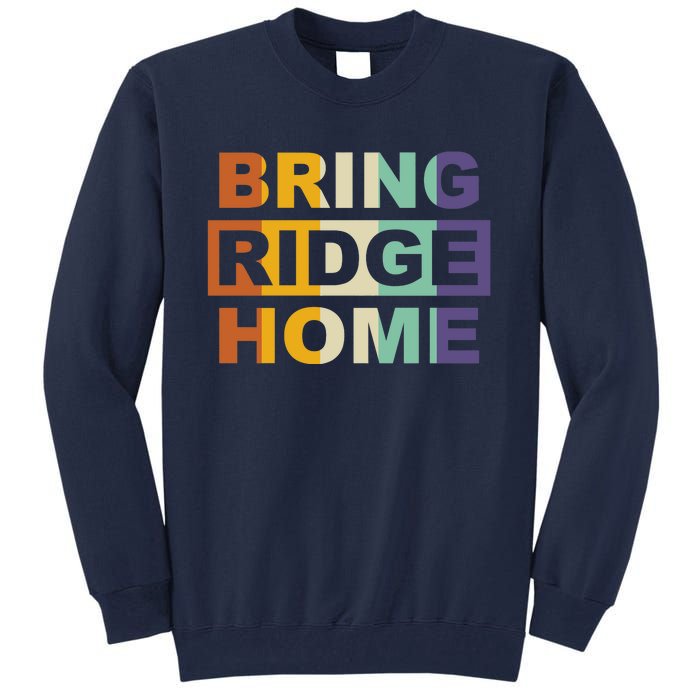 Bring Ridge Home Tall Sweatshirt