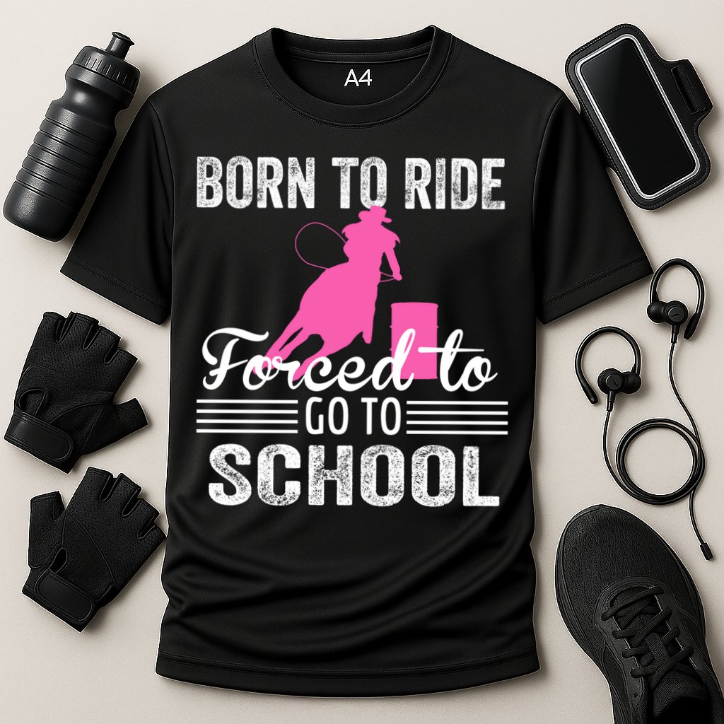 Born Ride Horse Forced To Go To School Equestrian Barrel Cooling Performance Crew T-Shirt