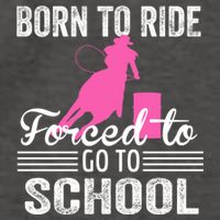 Born Ride Horse Forced To Go To School Equestrian Barrel Vector Backpack