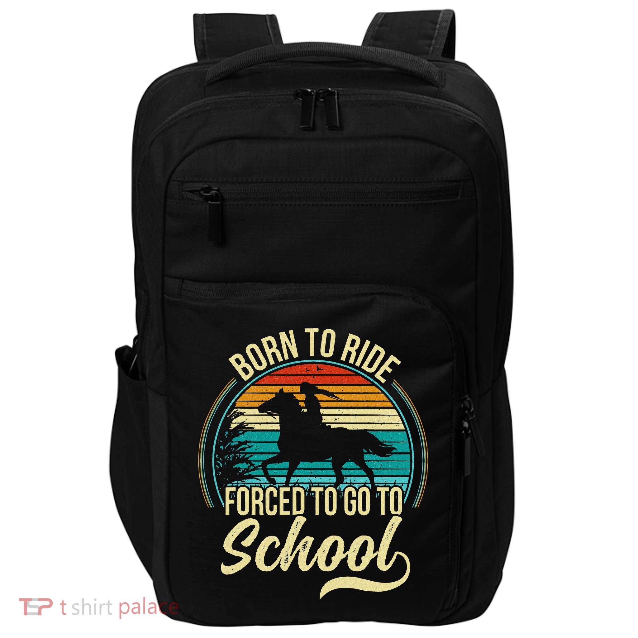 Born Ride Horse Forced To Go To School Impact Tech Backpack