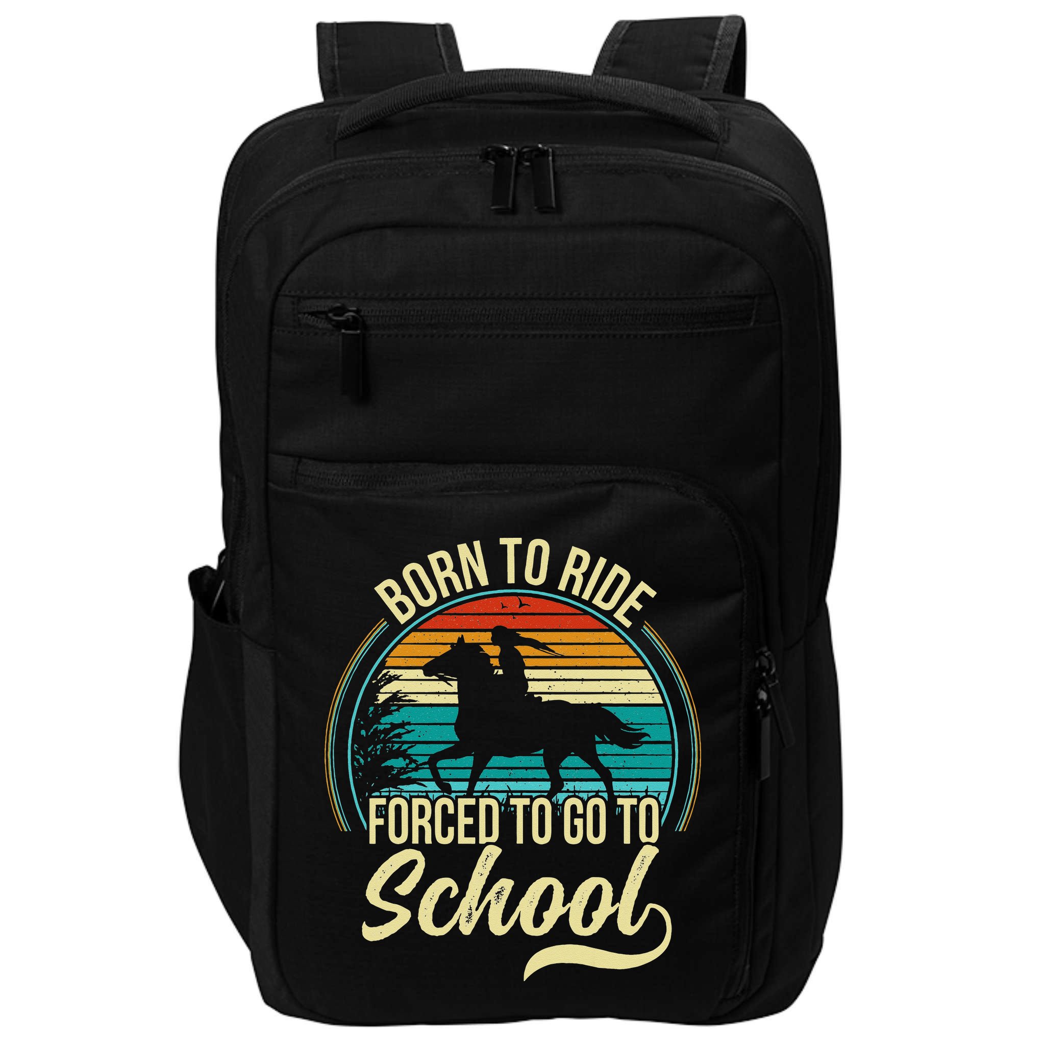 Born Ride Horse Forced To Go To School Impact Tech Backpack