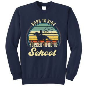 Born Ride Horses Forced To Go To School Cute Horse Girl Tall Sweatshirt