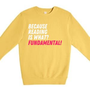 Because Reading Is What Fundamental Premium Crewneck Sweatshirt