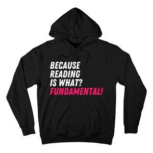 Because Reading Is What Fundamental Hoodie