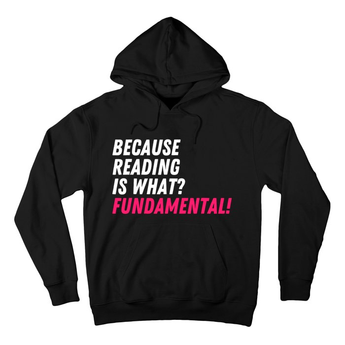 Because Reading Is What Fundamental Hoodie