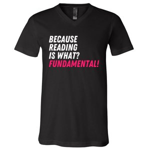 Because Reading Is What Fundamental V-Neck T-Shirt