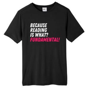 Because Reading Is What Fundamental Tall Fusion ChromaSoft Performance T-Shirt