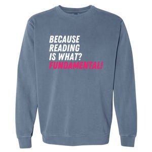 Because Reading Is What Fundamental Garment-Dyed Sweatshirt