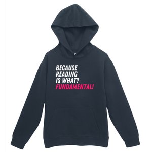 Because Reading Is What Fundamental Urban Pullover Hoodie