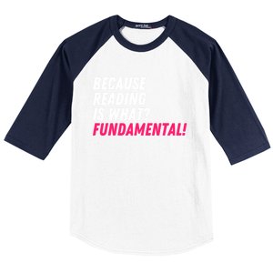 Because Reading Is What Fundamental Baseball Sleeve Shirt