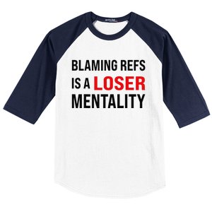 Blaming Refs Is A Loser Mentality Funny Saying Baseball Sleeve Shirt