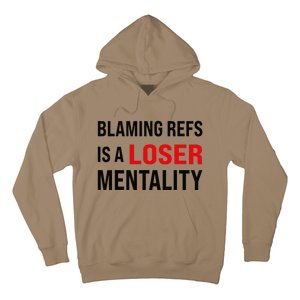 Blaming Refs Is A Loser Mentality Funny Saying Hoodie