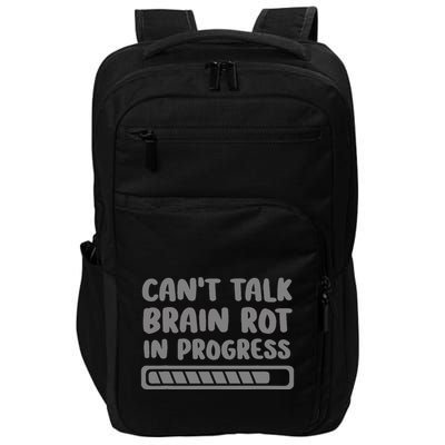 Brain Rot In Progress CanT Talk Gaming Brainrot Meme Impact Tech Backpack