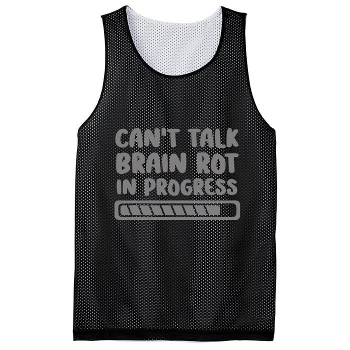 Brain Rot In Progress CanT Talk Gaming Brainrot Meme Mesh Reversible Basketball Jersey Tank