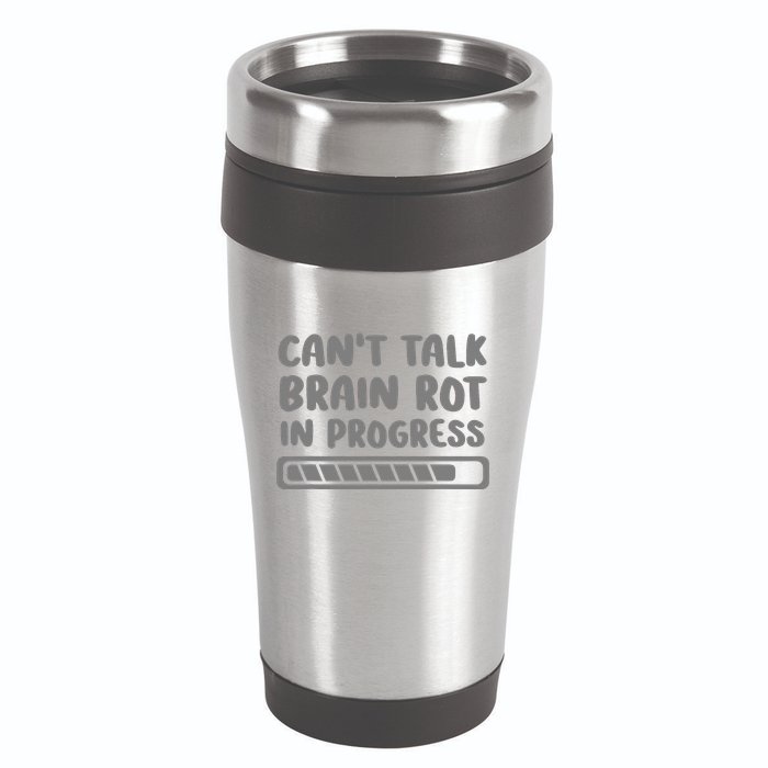 Brain Rot In Progress CanT Talk Gaming Brainrot Meme 16oz Travel Tumbler
