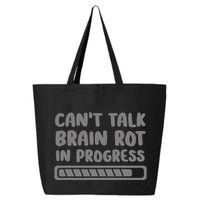 Brain Rot In Progress CanT Talk Gaming Brainrot Meme 25L Jumbo Tote