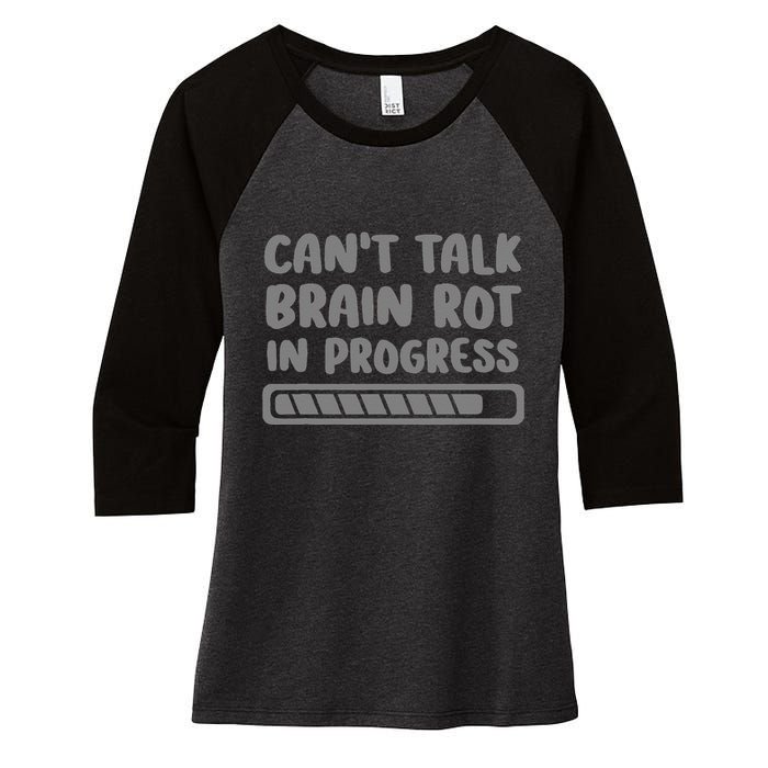 Brain Rot In Progress CanT Talk Gaming Brainrot Meme Women's Tri-Blend 3/4-Sleeve Raglan Shirt