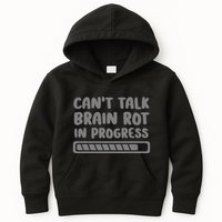 Brain Rot In Progress CanT Talk Gaming Brainrot Meme Kids Hoodie