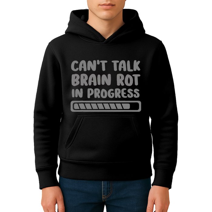 Brain Rot In Progress CanT Talk Gaming Brainrot Meme Kids Hoodie