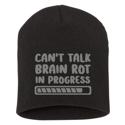 Brain Rot In Progress CanT Talk Gaming Brainrot Meme Short Acrylic Beanie