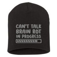 Brain Rot In Progress CanT Talk Gaming Brainrot Meme Short Acrylic Beanie