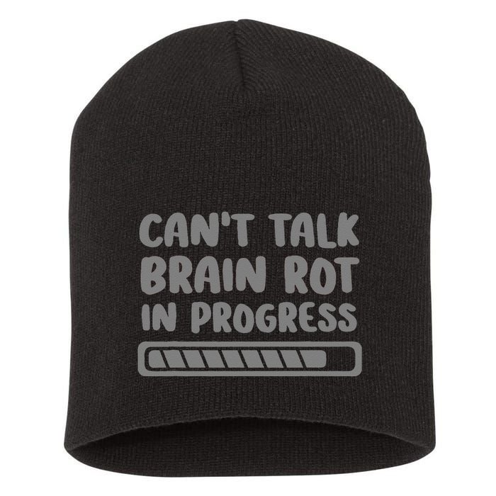 Brain Rot In Progress CanT Talk Gaming Brainrot Meme Short Acrylic Beanie