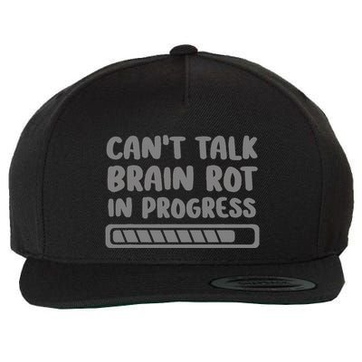 Brain Rot In Progress CanT Talk Gaming Brainrot Meme Wool Snapback Cap