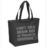 Brain Rot In Progress CanT Talk Gaming Brainrot Meme Zip Tote Bag
