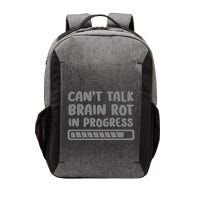 Brain Rot In Progress CanT Talk Gaming Brainrot Meme Vector Backpack
