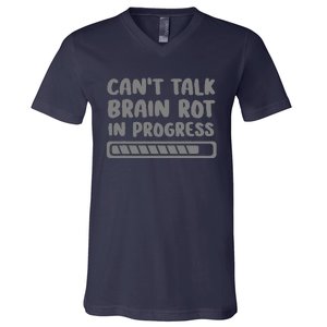 Brain Rot In Progress CanT Talk Gaming Brainrot Meme V-Neck T-Shirt