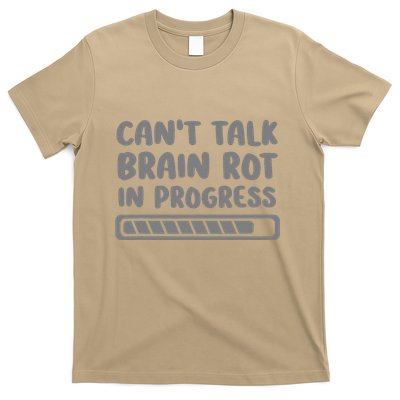 Brain Rot In Progress CanT Talk Gaming Brainrot Meme T-Shirt