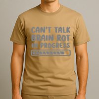 Brain Rot In Progress CanT Talk Gaming Brainrot Meme T-Shirt