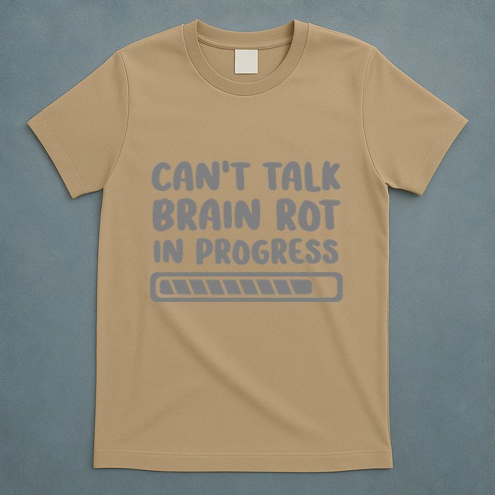 Brain Rot In Progress CanT Talk Gaming Brainrot Meme T-Shirt