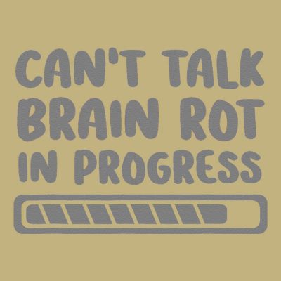 Brain Rot In Progress CanT Talk Gaming Brainrot Meme T-Shirt