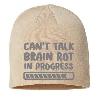 Brain Rot In Progress CanT Talk Gaming Brainrot Meme Sustainable Beanie